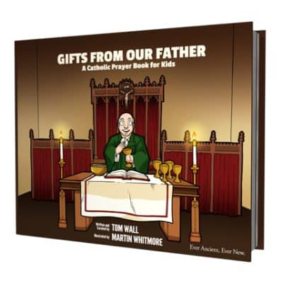 Gifts From Our Father: A Catholic Prayer Book for Kids