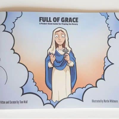 Full of Grace: A Pocket-Sized Guide for Praying the Rosary